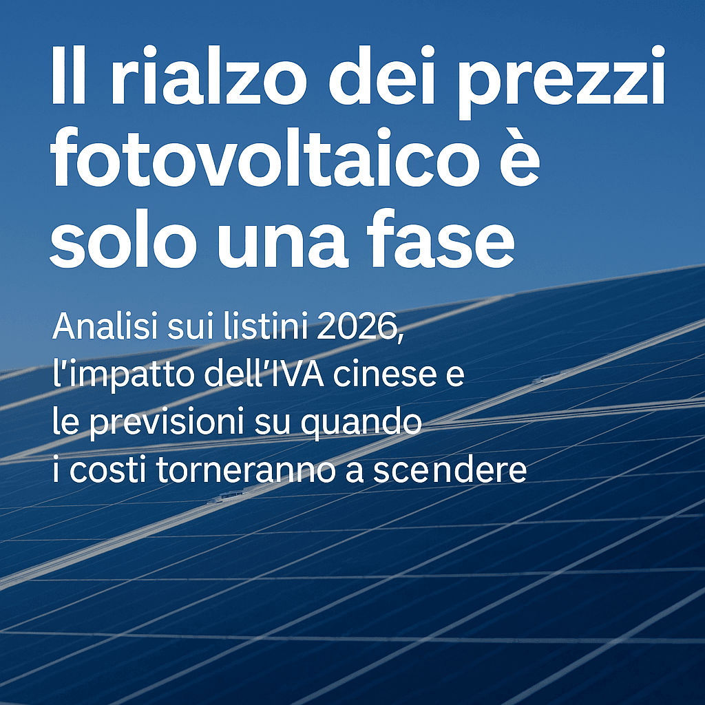 Prezzi moduli e batterie: perché la “fiammata” attuale non deve spaventarci