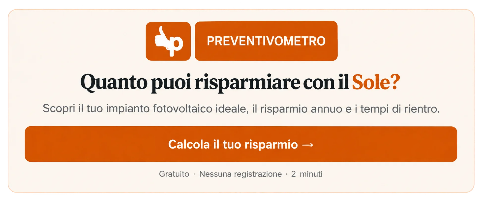 Preventivometro fotovoltaico: quanto puoi risparmiare con il Sole? Calcola il tuo risparmio.